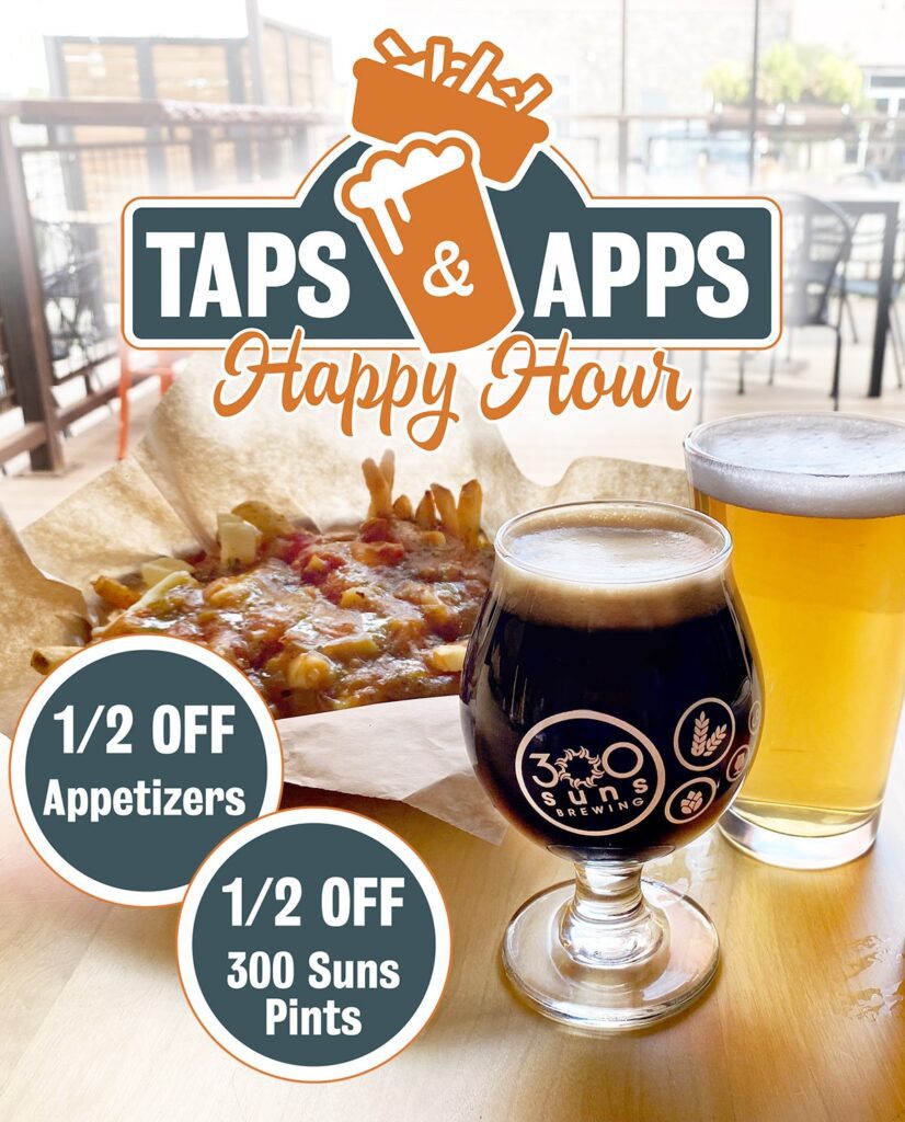 Taps & Apps Happy Hour 300 Suns